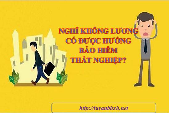 Sau khi nghỉ không lương rồi nghỉ việc có được hưởng trợ cấp thất nghiệp không?